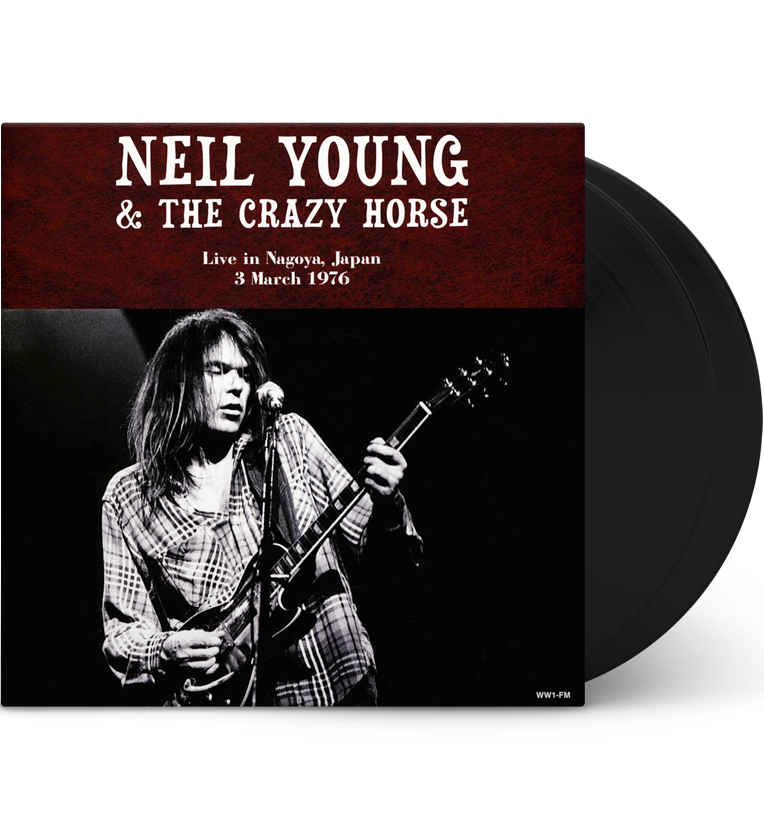 Neil Young &amp; Crazy Horse – Live in Nagoya, Japan, 3 March 1976 (12-Inch Double-LP)